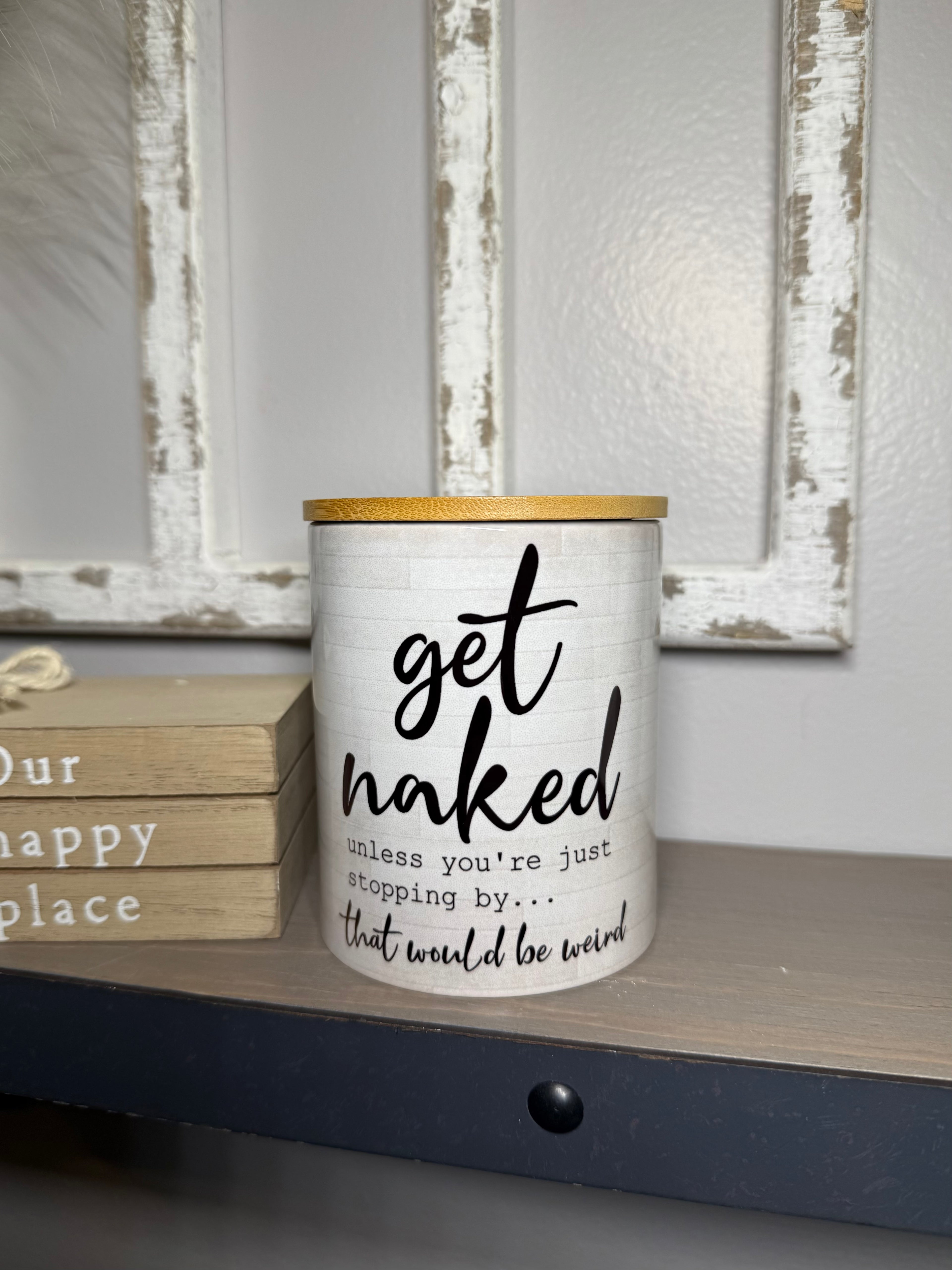 Get Naked - Just Stopping By